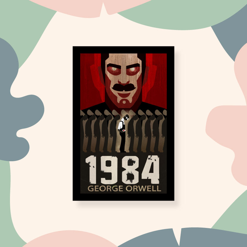 Nineteen Eighty-Four – George Orwell